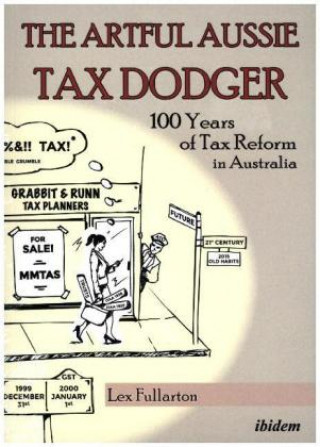 Kniha Artful Aussie Tax Dodger Lex Fullarton
