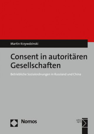 Knjiga Consent in autoritären Gesellschaften Martin Krzywdzinski