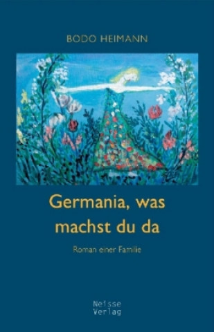 Kniha Germania, was machst du da Bodo Heimann