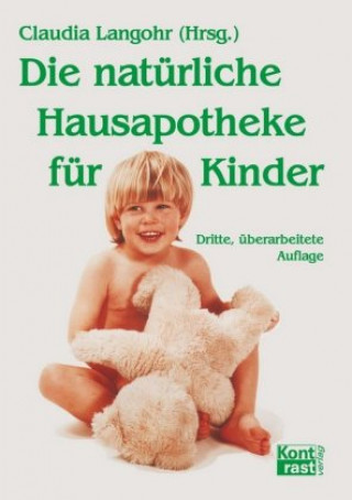 Könyv Die natürliche Hausapotheke für Kinder Claudia Langohr