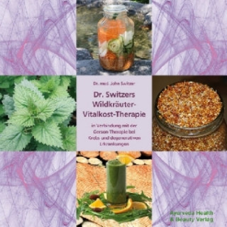 Buch Dr. Switzers Wildkräuter-Vitalkost-Therapie John Switzer