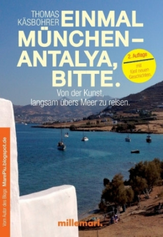 Knjiga Einmal München - Antalya, bitte. Thomas Käsbohrer