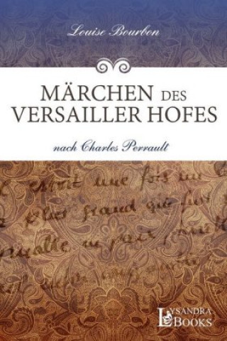 Книга Märchen des Versailler Hofes Louise Bourbon