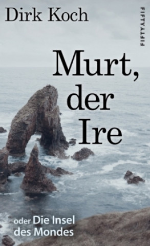 Kniha Murt, der Ire Dirk Koch