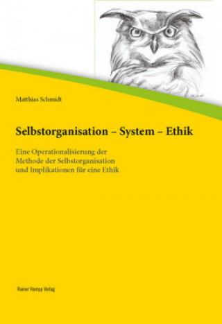 Kniha Selbstorganisation - System - Ethik Matthias Schmidt