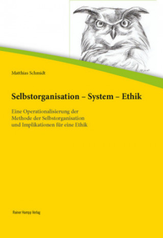 Könyv Selbstorganisation - System - Ethik Matthias Schmidt