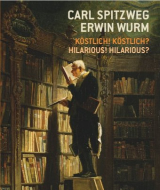 Könyv Carl Spitzweg - Erwin Wurm Esther Haleem