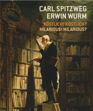 Libro Carl Spitzweg - Erwin Wurm Esther Haleem