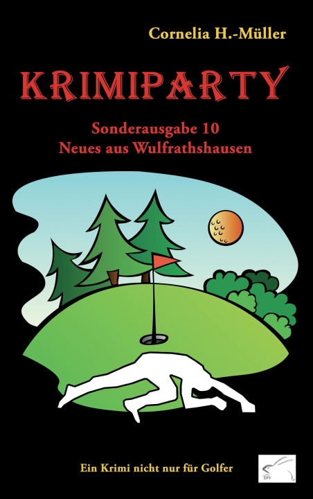 Kniha Krimiparty Sonderausgabe 10: Neues aus Wulfrathshausen Cornelia H. -Müller
