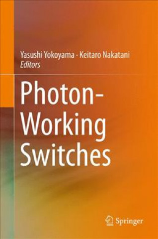 Книга Photon-Working Switches Yasushi Yokoyama