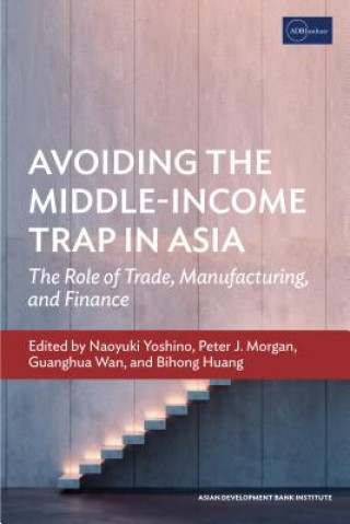 Książka Avoiding the Middle-Income Trap in Asia Naoyuki Yoshino