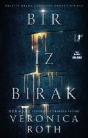 Kniha Bir Iz Birak Veronica Roth