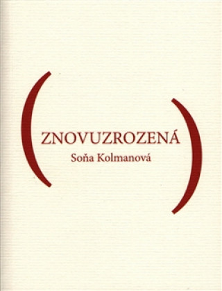 Book Znovuzrozená Soňa Kolmanová