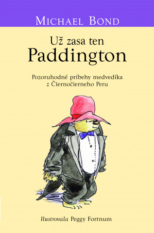 Kniha Už zasa ten Paddington Michael Bond