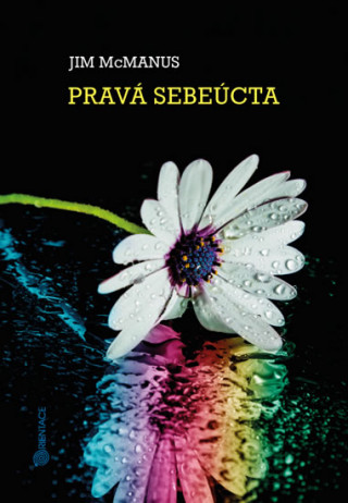 Carte Pravá sebeúcta Jim McManus