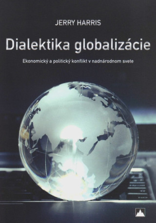 Könyv Dialektika globalizácie Jerry Harris