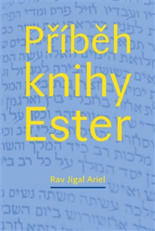 Kniha Příběh knihy Ester Rav Jigal Ariel