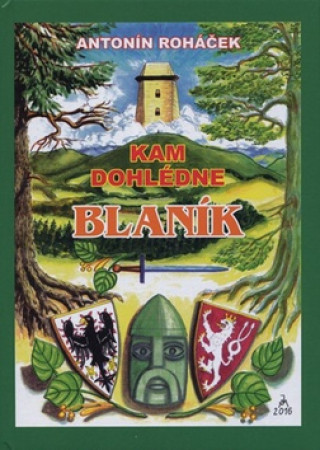 Könyv Kam dohlédne Blaník Antonín Roháček