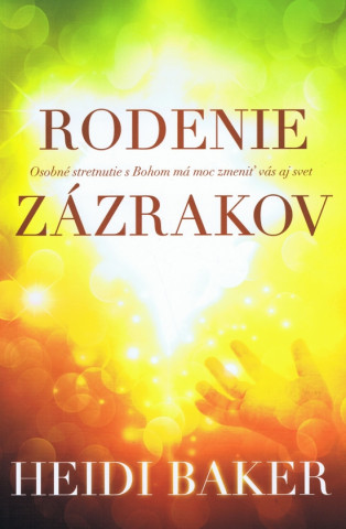 Kniha Rodenie zázrakov Heidi Baker