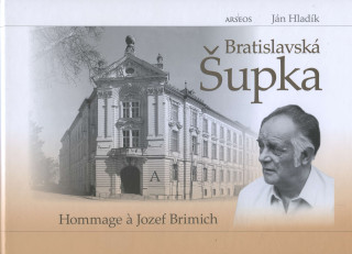 Kniha Bratislavská Šupka Ján Hladík