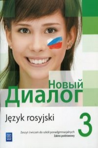 Książka Nowyj Dialog 3 Jezyk rosyjski Zeszyt cwiczen Zakres podstawowy Agnieszka Slazak-Gwizdala