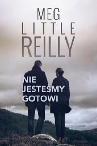 Książka Nie jestesmy gotowi Reilly Meg Little