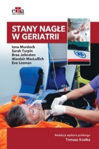 Könyv Stany nagle w geriatrii I. Murdoch