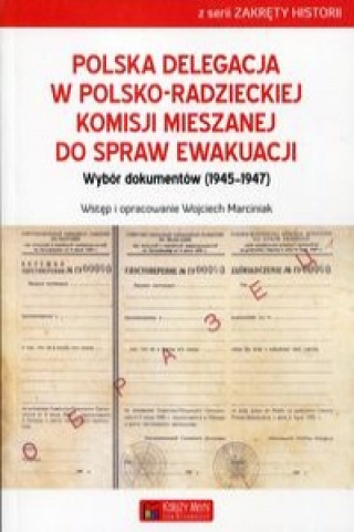 Carte Polska delegacja w polsko-radzieckiej komisji mieszanej do spraw ewakuacji 