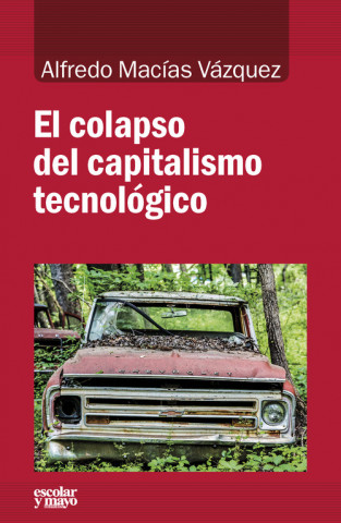 Livre El colapso del capitalismo tecnológico ALFREDO MACIAS VAZQUEZ