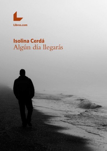 Livre Algún día llegarás Isolina Cerdá Casado