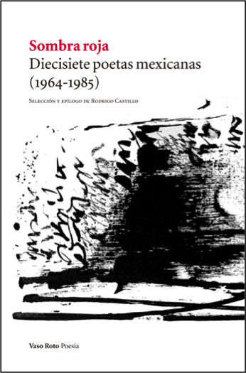 Книга Sombra roja: Diecisiete poetas mexicanas (1964-1985) 