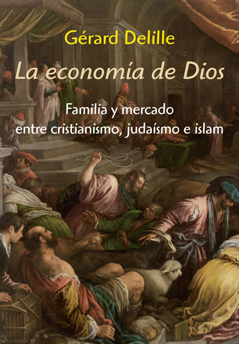 Kniha La economía de Dios: Familia y mercado entre cristianismo, judaísmo e islam 