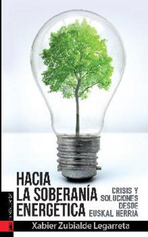 Knjiga HACIA LA SOBERANIA ENERGETICA - XABIER ZUBIALDE LEJARRETA