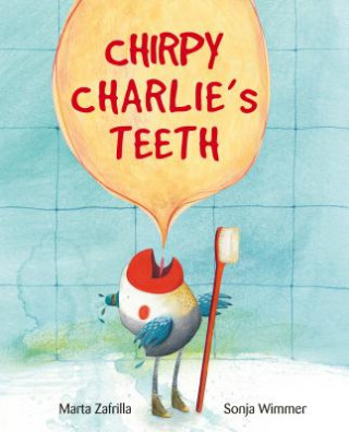 Książka Chirpy Charlie's Teeth Marta Zafrilla