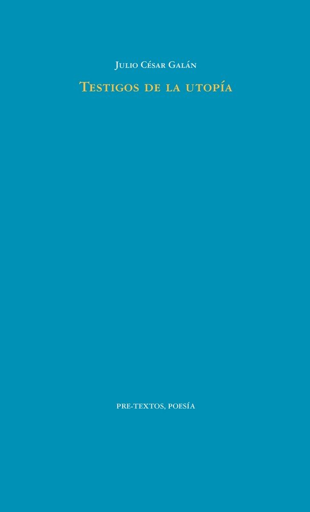 Libro Testigos de la utopía César Galán