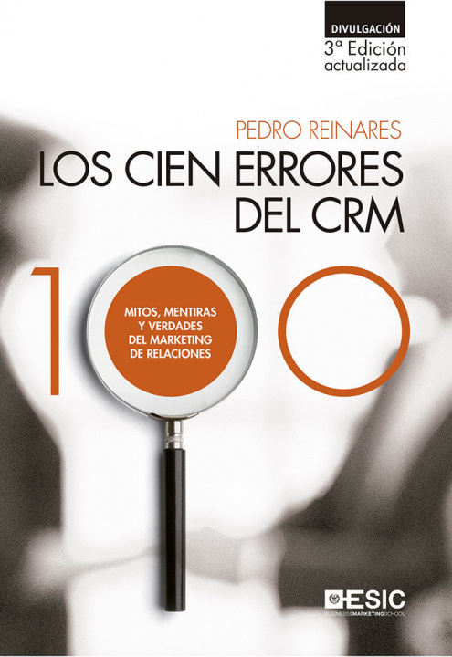 Книга LOS CIEN ERRORES DEL CRM: MITOS, MENTIRAS Y VERDADES DEL MARKETING DE RELACIONES 