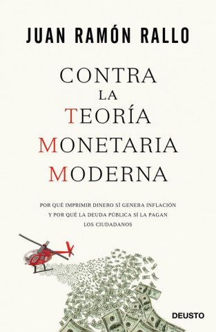 Книга Contra la teoría monetaria moderna JUAN RAMON RALLO