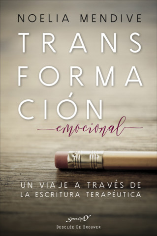 Kniha Transformación emocional. Un viaje a través de la escritura terapéutica NOELIA MENDIVE MORENO