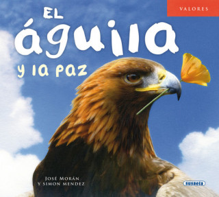 Kniha El águila y la paz JOSE MORAN