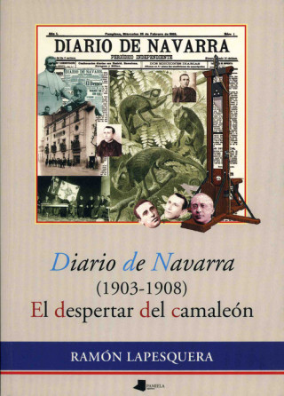 Kniha Diario de Navarra (1903-1908) : el despertar del camaleón Ramón Lapeskera