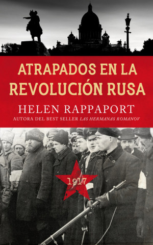 Buch Atrapados en la Revolución Rusa, 1917 HELEN RAPPAPORT