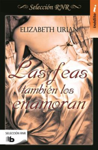 Книга Las feas también los enamoran ELIZABETH URIAN