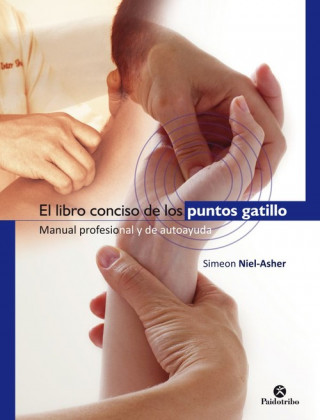 Kniha EL LIBRO CONCISO DE LOS PUNTOS GATILLO. Manual profesional y de autoayuda SIMEON NIEL-ASHER