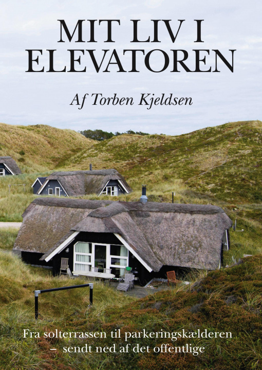 Könyv Mit liv i elevatoren Torben Kjeldsen
