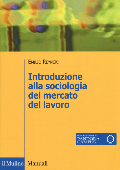 Книга Introduzione alla sociologia del mercato del lavoro Emilio Reyneri
