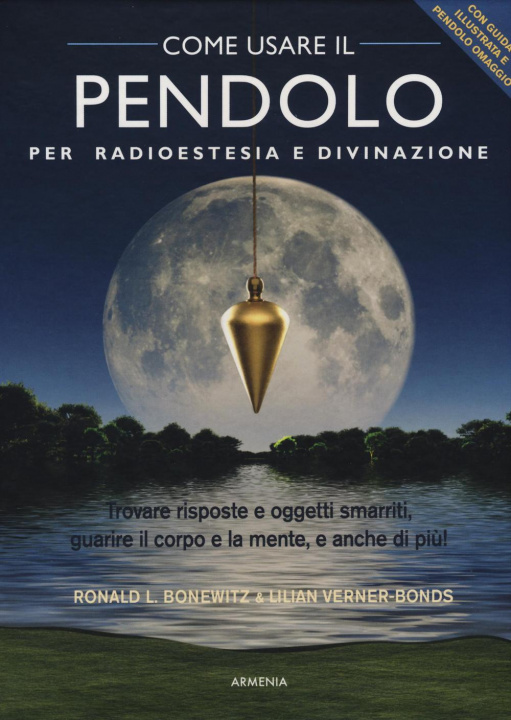 Kniha Come usare il pendolo per radioestesia e divinazione Ronald L. Bonewitz