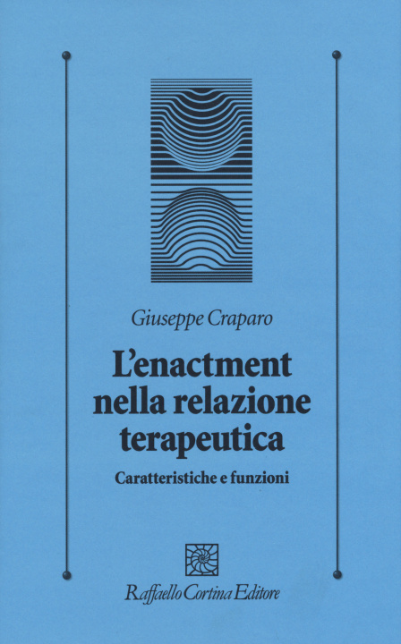 Książka L'enactment nella relazione terapeutica. Caratteristiche e funzioni Giuseppe Craparo