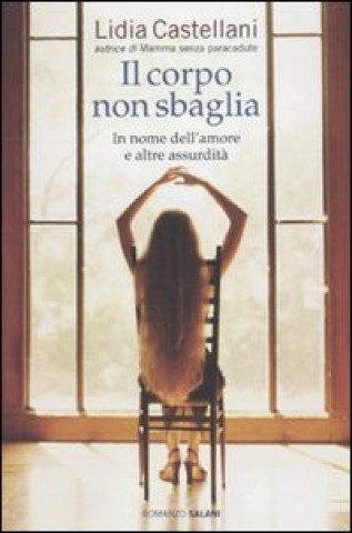 Knjiga Il corpo non sbaglia Lidia Castellani