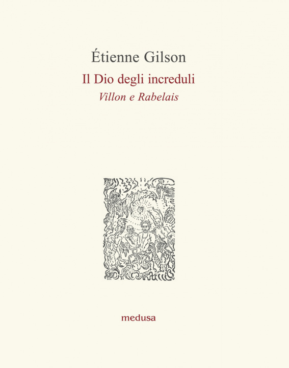 Kniha Il Dio degli increduli (Villon e Rabelais) Étienne Gilson