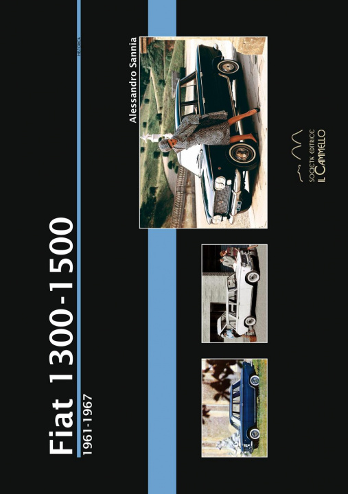 Knjiga Fiat 1300-1500. 1961-1967 Alessandro Sannia